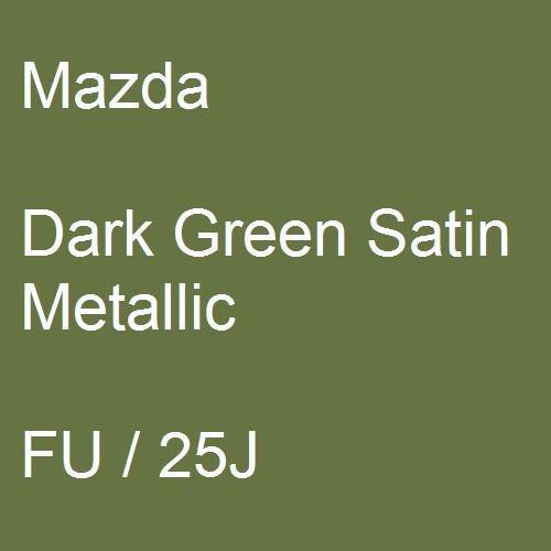 Mazda, Dark Green Satin Metallic, FU / 25J.